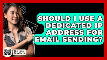 Should I Use A Dedicated IP Address For Email Sending? - TheEmailToolbox.com