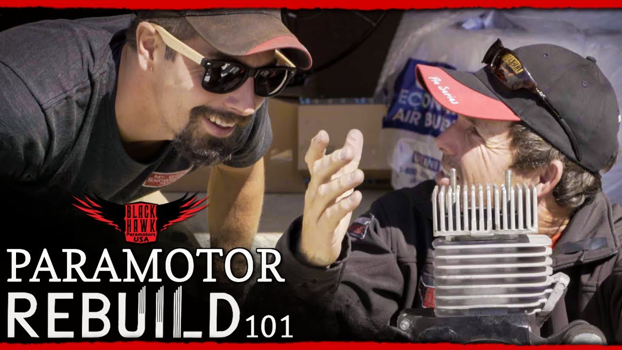 Paramotor Maintenance: How to Rebuild an Engine Yourself From BlackHawk WITH BLOOPERS!