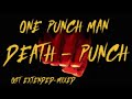 One Punch Man - Death Punch OST (extended/mixed)