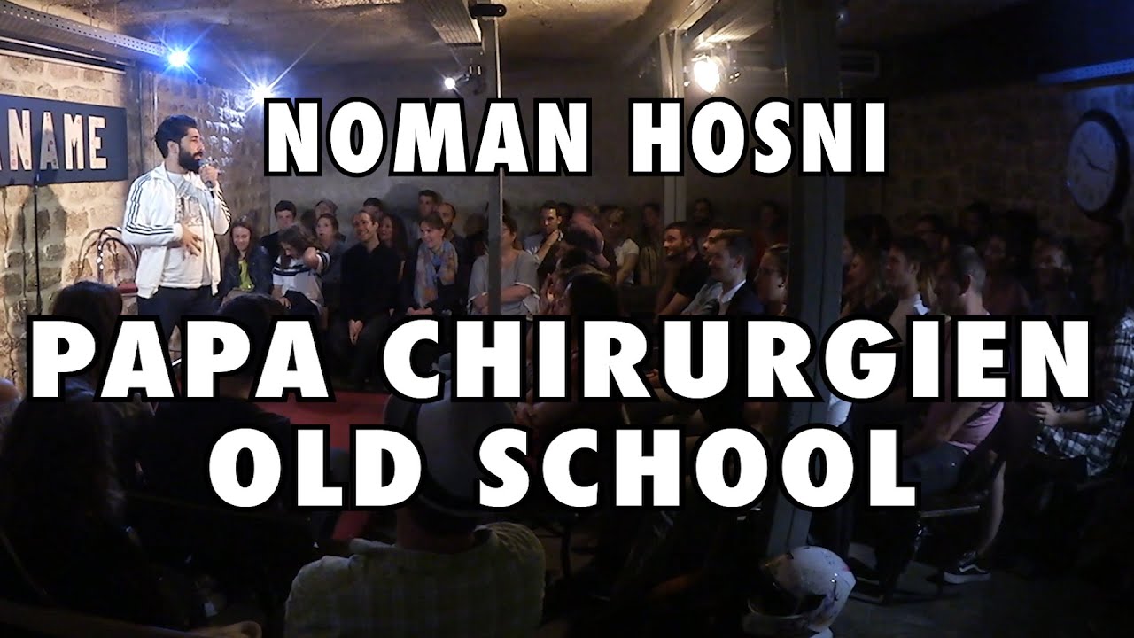 MON PÈRE SE PREND POUR UN CHIRURGIEN - NOMAN HOSNI