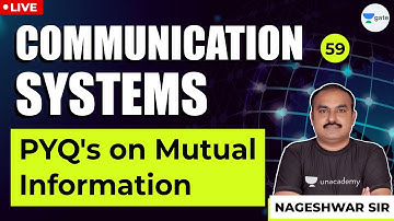 PYQs on Mutual Information | Lec - 59 | Communication Systems | GATE/ESE Exams | Nageshwar Sir