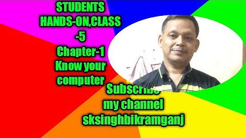 Know your computer class-5 ch-1