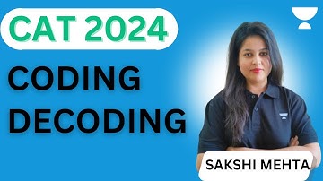 CAT 2024 | Coding and Decoding | LRDI | Sakshi Mehta