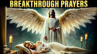 Undeniable Breakthrough Prayers - Christian Sleep Meditations