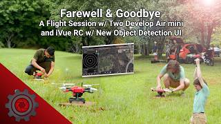 Farewell & Goodbye | A Flight Session w/ Two Develop Air mini and iVue RC w/ New Object Detection UI