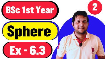Solid geometry | Sphere ch 6 | Ex 6.3 | Bsc 1st year solid geometry ex 6.3 | Ba 1st year sphere
