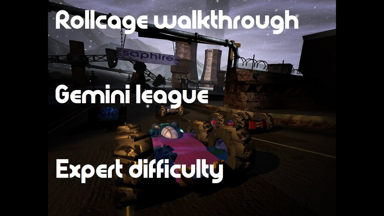 Rollcage walkthrough - Gemini League - Expert difficulty