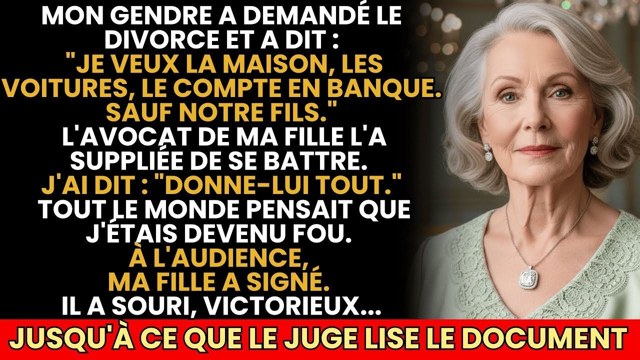 Mon gendre m’a regardée droit dans les yeux, le soir où ma fille s’effondrait en larmes sur le canapé. « Je veux la maison, les voitures, le compte banquaire, mais pas notre fils. » Il abandonnait...