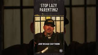 Why We NEED to Stop LAZY Parenting