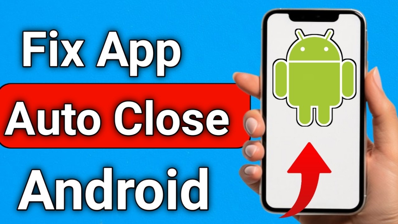 Closing Windowsandroid How to Fix App Auto Close On Android Step By Step Guide - YouTube