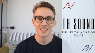 The "TH" Sounds - Everything You Need to Know!