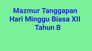 Mazmur Tanggapan Hari Minggu Biasa XII Tahun B