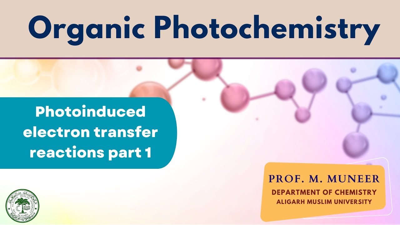 Photoinduced electron transfer reactions part 1 - YouTube