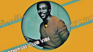 George Benson - Give Me The Night -  Benergee Club Vibe Mix