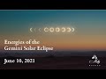 Astrological Energies of the June 2021 Gemini Solar Eclipse ~ Podcast