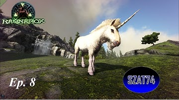 ARK: Ragnarok ~ Ep. 8 ~ A Perfect Tame Unicorn!!!