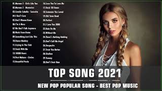 รวมเพลงสากล 2021 💗 เพราะที่สุดในตอนนี้ เพลงสากล ฮิตติดชาร์ต ฟังเพลงวต่อเนื่อง[TOP Music Chart]