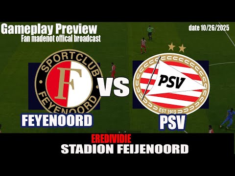 bigwin178 x askara178 - Feyenoord vs PSV | Eredivisie 2025 | Gameplay Preview | 26 Oct 2025