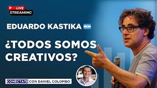 #En Vivo | ¿Todos somos creativos? Con Eduardo Kastika