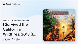 I Survived the California Wildfires, 2018 (I… by Lauren Tarshis · Audiobook preview