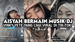 DJ AISYAH BERMAIN MUSIK DJ X MASHUP ENAKEUN VIRAL DI TIK TOK TERBARU 2023