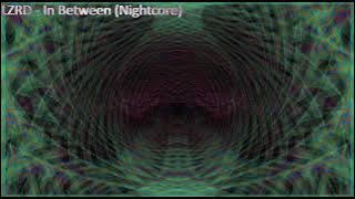 LZRD - In Between (Nightcore)