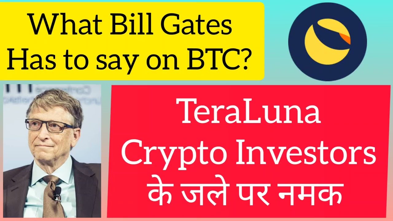 Bil Gates on Cryptocurrency / Bitcoin / Tera Luna Crash & Delisting