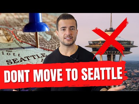 5 Reasons NOT To Move To Seattle | Seattle WA 2021