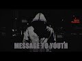 A message to the youth