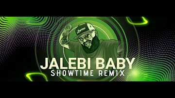 Tesher Jalebi Baby - Showtime Dj Remix