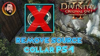 How To Remove Source Collar | Divinity: Original Sin 2 - PS4