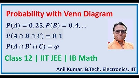 Probability with Venn Diagram 3 Events Dependent and Independent Advanced Math Skills
