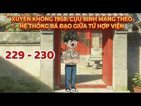 [Episodes 229 - 230] TIME TRAVEL TO 1958: VETERAN WITH AN OVERPOWERED SYSTEM IN THE QUADRANGLE CO...