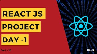 React To Do List Project Day -1 | React JS course for beginners | Part -11 |  Hindi