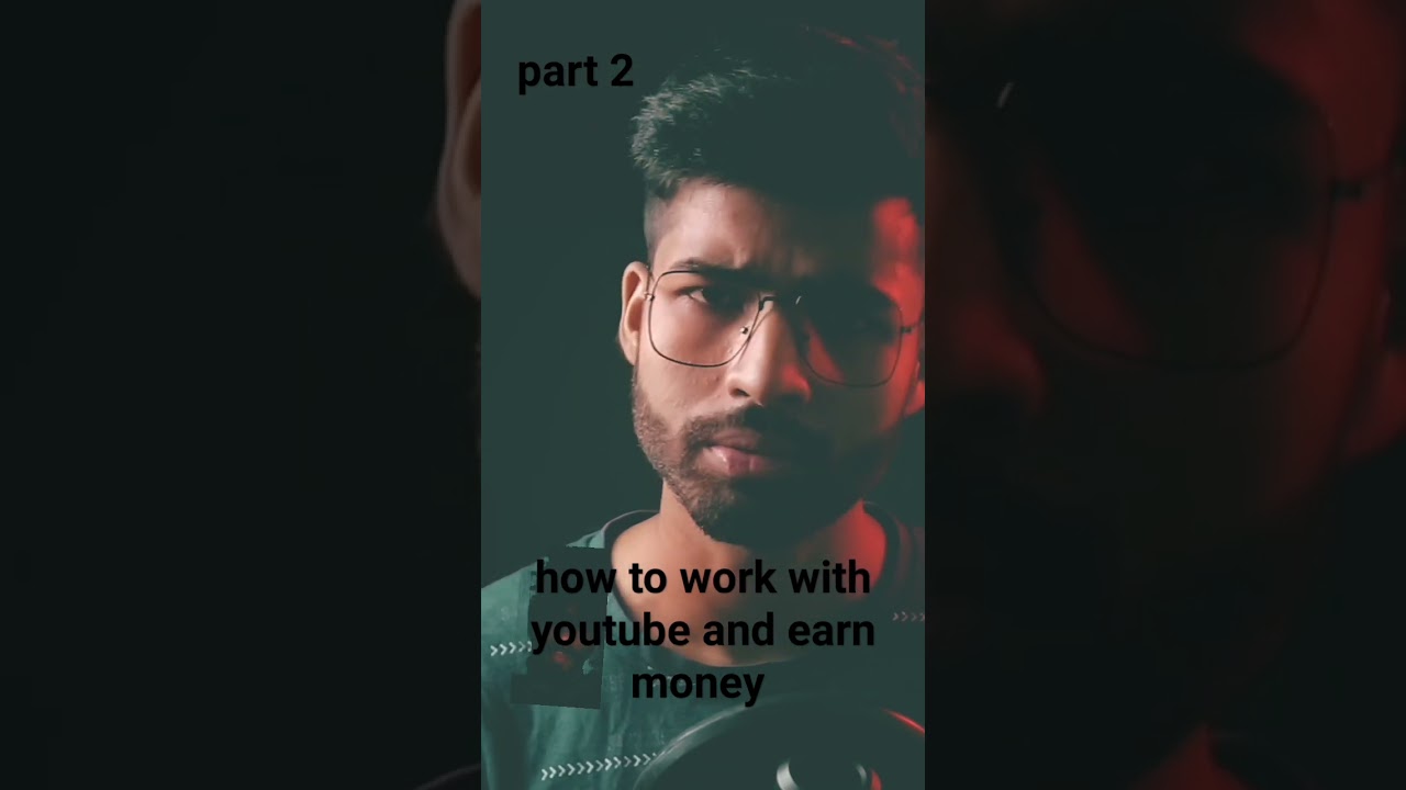 how to work with youtube and earn money 