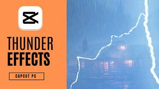 Adding Thunder Effects in CapCut PC | Quick Tutorial