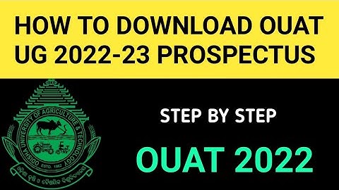 OUAT 2022-23 NEW UPDATES / HOW TO DOWNLOAD OUAT UG 2022 PROSPECTUS