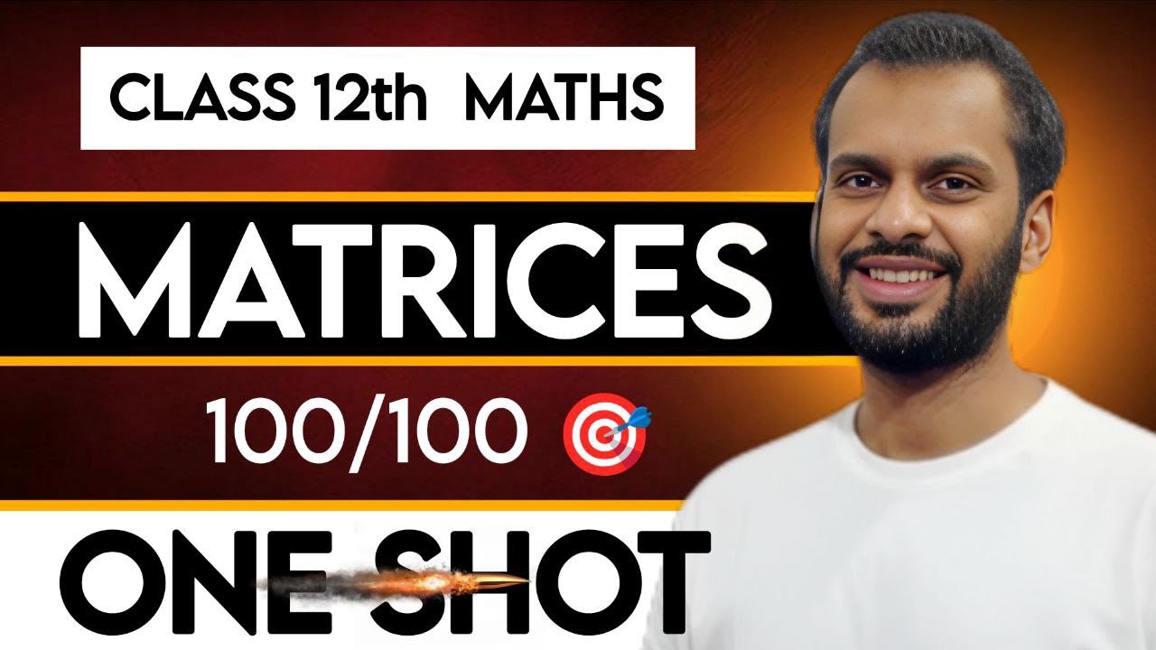 Class 12 Maths Marathon | Matrices | Detailed one shot | Complete Class ...