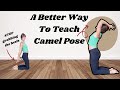 Redefining Camel Pose: Nourishing, Accessible, and Spine-Safe Tips for Yoga Teachers