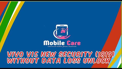 Vivo V15 New Security (1819) Without Data Loss Unlock Android v.11