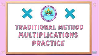Practice Traditional Multiplication | Strengthen Your Skills