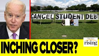 Biden Admin SIGNALS Movement On Student Debt CRISIS After INACTION, Risks Breaking Campaign Promise