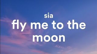 Sia - Fly Me To The Moon (Lyrics) | Original Song by Frank Sinatra Resimi