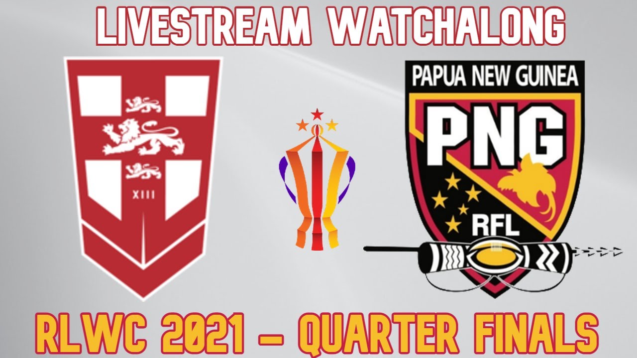 England vs Papua New Guinea Rugby League World Cup - Quarter Finals Livestream Watchalong