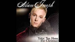 Adam Joseph - Takin You Home (For Christmas)