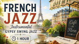 𝐏𝐀𝐑𝐈𝐒 𝐂𝐀𝐅𝐄́ ☕ | French Instrumental Music 🎵 | 1 Hour Jazz