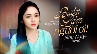 Buồn Lắm Người Ơi - Thanh Nhàn | Như Naly Cover | Chiều buồn nhìn mưa rơi, Mà xót xa ...