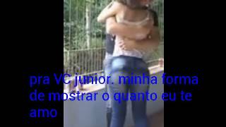 Declaração De Amor Para Junior