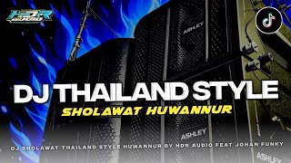 Download lagu SHOLAWAT HUWANNUR | DJ THAILAND STYLE || HDR AUDIO