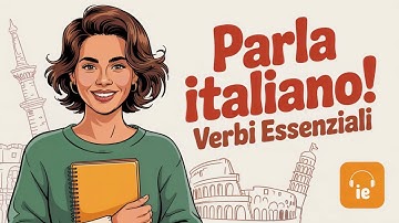 Essential Italian Verbs You Must Master | Speak Italian Easily | Italian Podcast